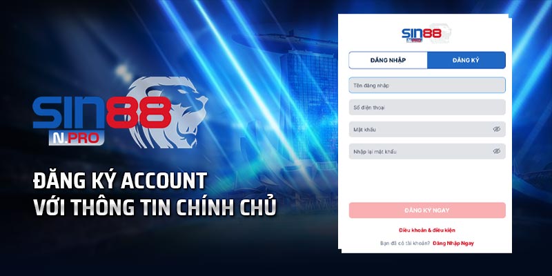 Người chơi phải đăng ký account với thông tin chính chủ