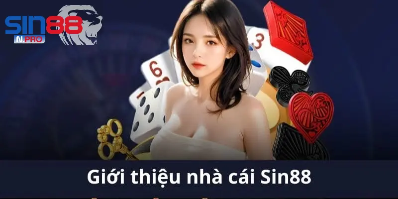 Giới thiệu tổng quan về nhà cái cá cược Sin88