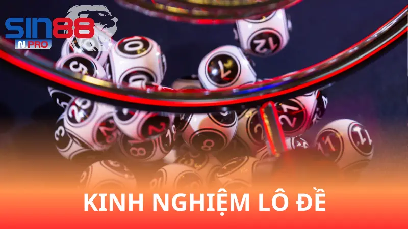 Những kinh nghiệm lô đề - soi cầu đúng cách